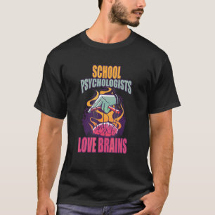 School Psychologists Love Brains Psychology Graphi T-Shirt