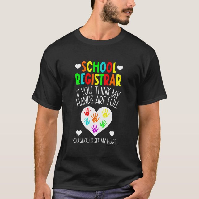 School Registrar My Heart Registrar School Registr T-Shirt (Front)