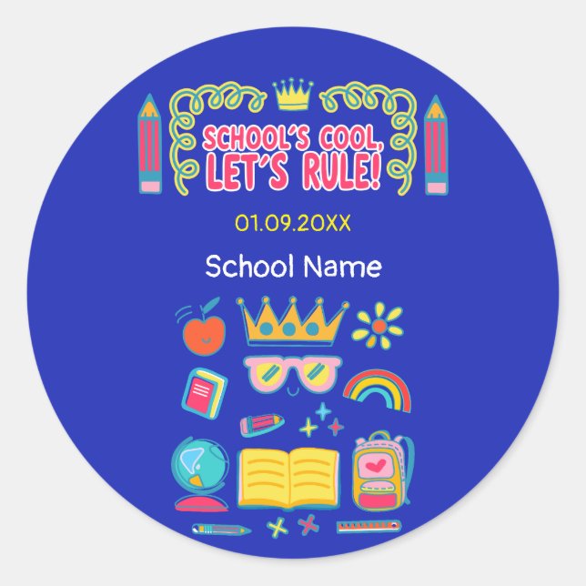 "School’s cool let’s rule" motivation quotes  Classic Round Sticker (Front)