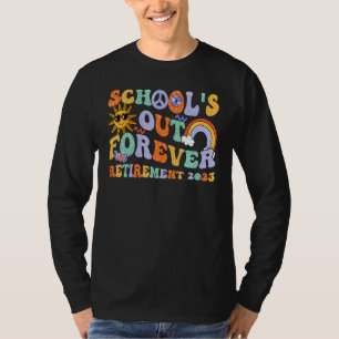 School s Out Forever Retired Teacher Groovy Retire T-Shirt