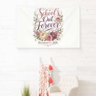 School’s Out Forever Teacher Retirement Retired Banner