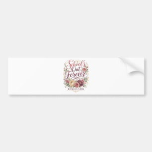 School’s Out Forever Teacher Retirement Retired Bumper Sticker