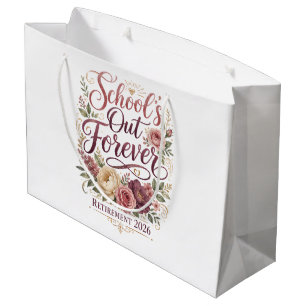 School’s Out Forever Teacher Retirement Retired Large Gift Bag