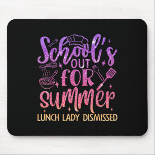 School’s Out Lunch Lady Dismissed Summer  Mouse Pad