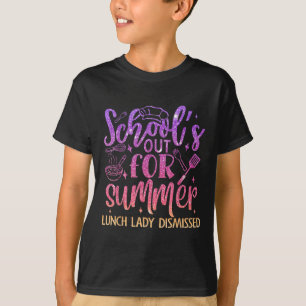 School’s Out Lunch Lady Dismissed Summer T-Shirt