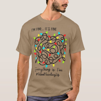 School Secretary Funny Everything Is Fine Christma T-Shirt