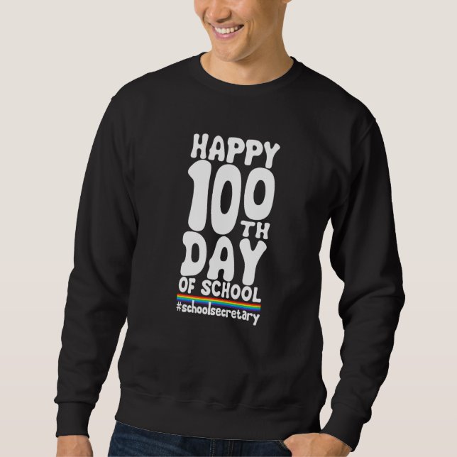 School Secretary Happy 100th Day Of School Sweatshirt (Front)
