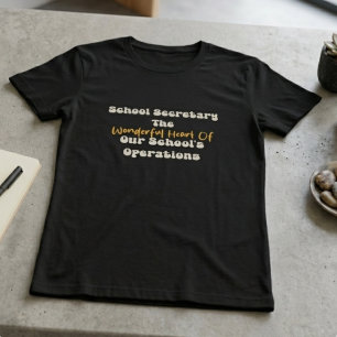 School Secretary Heart of School Operations T-Shirt