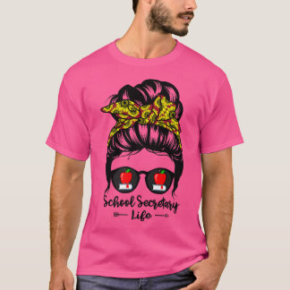School Secretary Life Messy Bun Hair Funny Sunflow T-Shirt