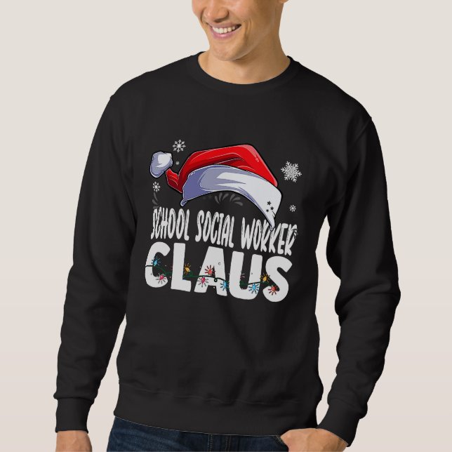 School Social Worker Santa Claus Christmas Matchin Sweatshirt (Front)