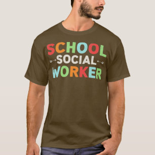 School Social Worker Social Work Counsellor Gift T-Shirt