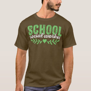 School Social Worker Social Work Gift T-Shirt