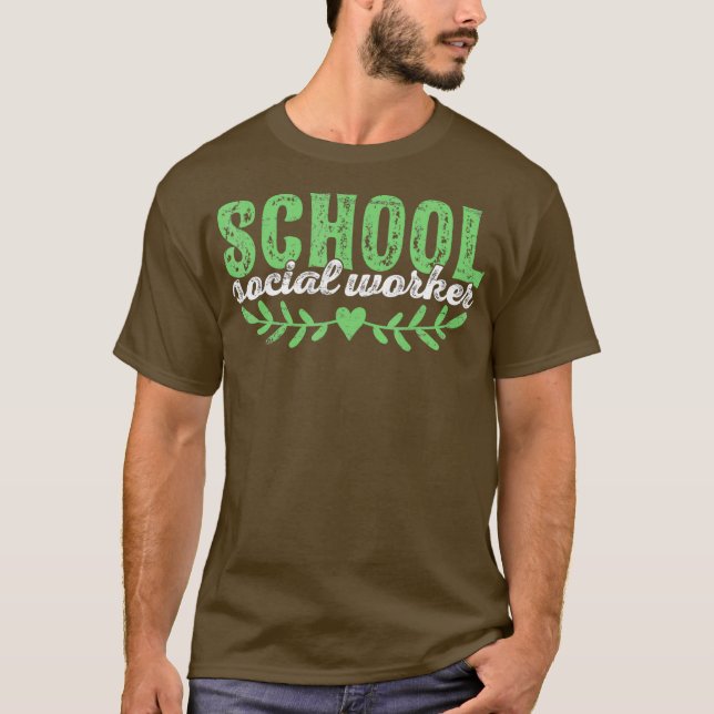 School Social Worker Social Work Gift T-Shirt (Front)
