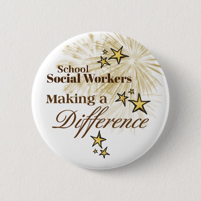 School Social Workers--Making a Difference Button (Front)