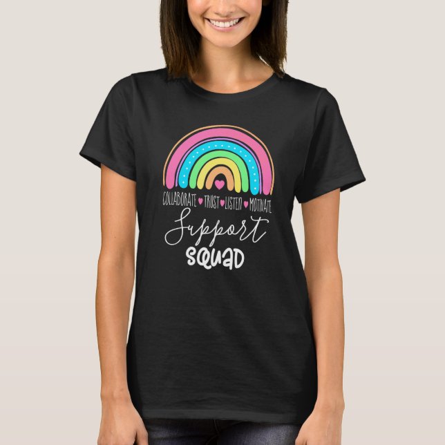School Support Services Team Teacher Support Squad T-Shirt (Front)