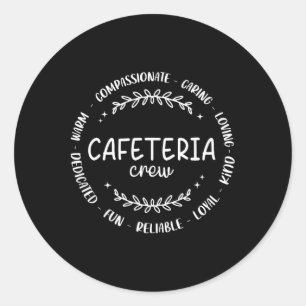 School Support Team Matching Cafeteria Crew Back T Classic Round Sticker