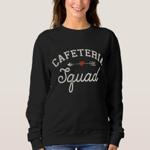 School Support Team Matching Cafeteria Squad Worke Sweatshirt