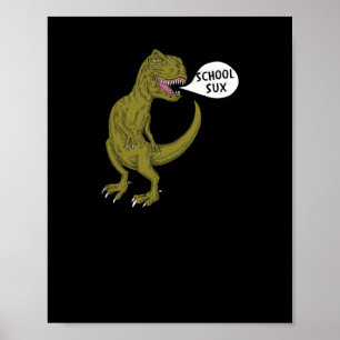 School Sux Funny Dinosaur T Rex Illustration Gift Poster