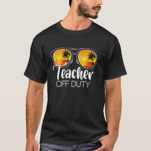 School Teacher Off Duty Sunglasses Beach Sunset Su T-Shirt