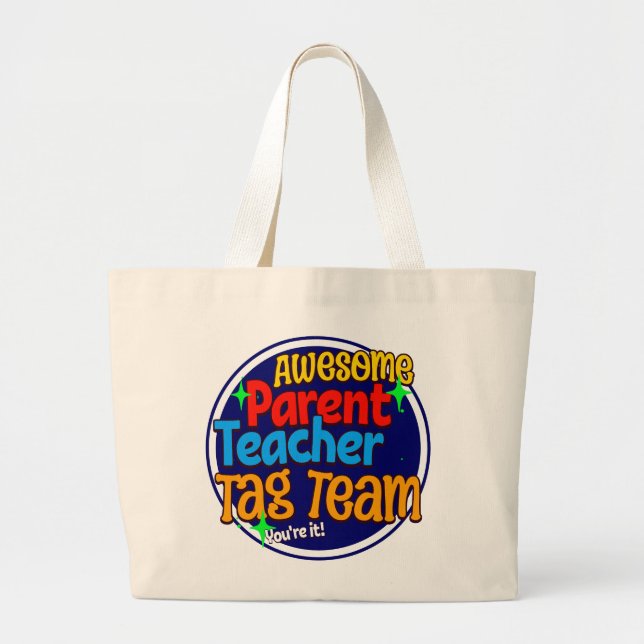 School Teacher Parent TAG TEAM  Large Tote Bag (Front)