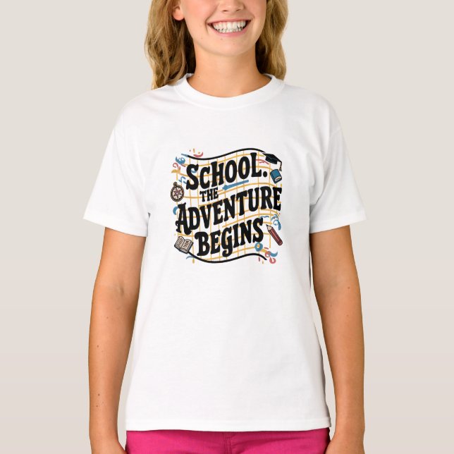 School The Adventure Begins Funny Quote T-Shirt (Front)