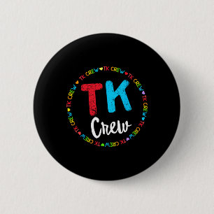 School Transitional Kindergarten Team Tk Crew  6 Cm Round Badge