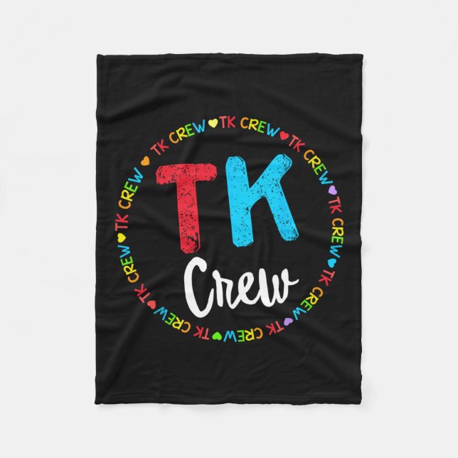 School Transitional Kindergarten Team Tk Crew  Fleece Blanket (Front)