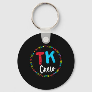 School Transitional Kindergarten Team Tk Crew  Key Ring