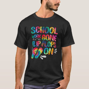 School Work Gone Flip Flops On TieDye Summer Vacat T-Shirt