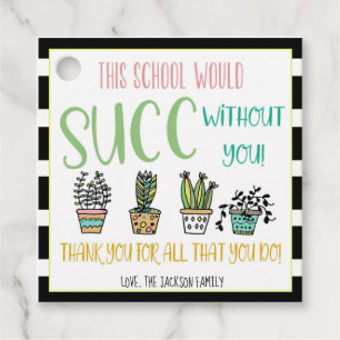 School Would SUCC Without You Succulent Gift Tag