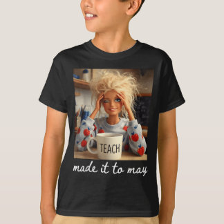School Year End Make It to May Funny Teacher Women T-Shirt