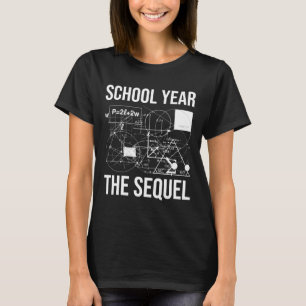 School Year The Sequel  T-Shirt