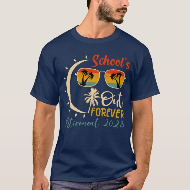 Schools is Out Forevereacher Retirement 2023 vinta T-Shirt (Front)