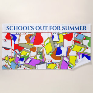 "SCHOOL'S OUT FOR SUMMER" beach towel. Towel