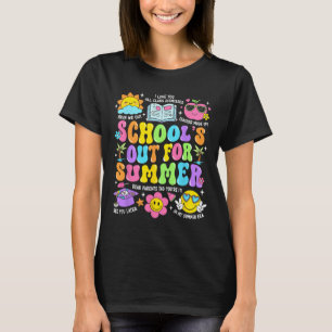 Schools Out For Summer Graduation Last Day Of Scho T-Shirt