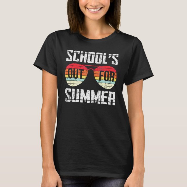 Schools Out For Summer Happy Last Day Of School Re T-Shirt (Front)