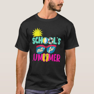 Schools Out For Summer  Happy Last Day Of School T-Shirt