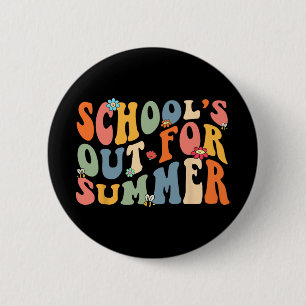 Schools Out For Summer Last Day Of School Teacher 6 Cm Round Badge