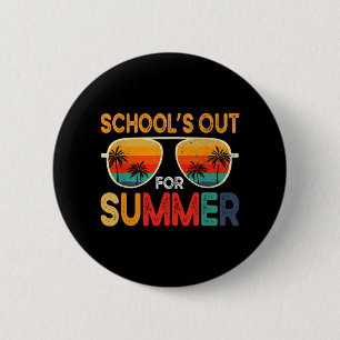 Schools Out For Summer Last Day Of School Teacher  6 Cm Round Badge