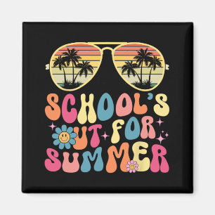 School's Out For Summer Last Day Of School Teacher Magnet