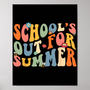 Schools Out For Summer Last Day Of School Teacher  Poster