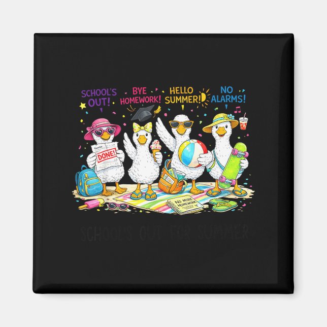 Schools Out for Summer Silly Goose Teacher Funny Magnet (Front)