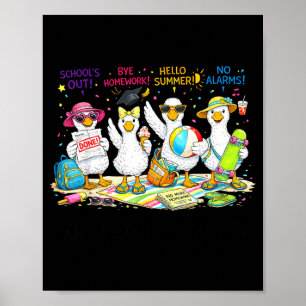 Schools Out for Summer Silly Goose Teacher Funny Poster