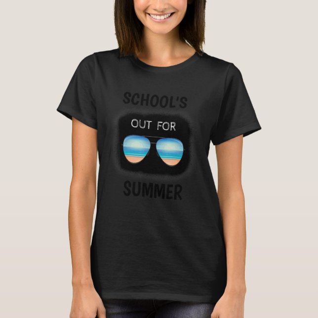 Schools Out For Summer Sunglasses Beach Last Day O T-Shirt (Front)