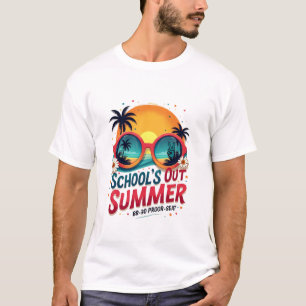 Schools Out For Summer  T-Shirt