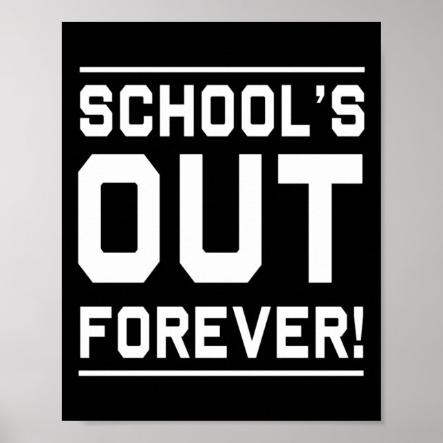 Schools Out Forever  Poster (Front)