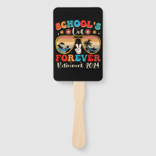 Schools Out Forever Retired Teacher Last Day 2024 Hand Fan