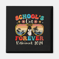 Schools Out Forever Retired Teacher Last Day 2024
