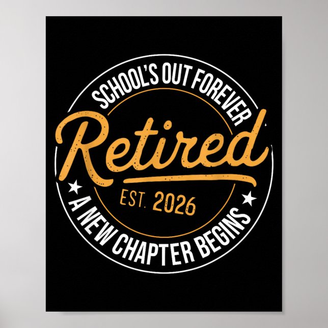 School's out forever retirement retired 2026 funny poster (Front)