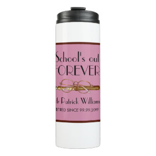 School's Out Forever Vintage Teachers Retirement  Thermal Tumbler
